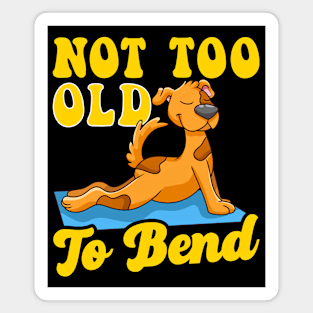 Not too Old To Bend Funny Yoga Dog on Yoga Mat Cute Dog Magnet